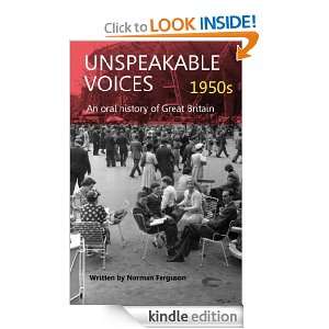 Unspeakable Voices   1950s (An oral history of Great Britain 1950 