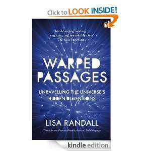 Warped Passages Unravelling the Universes Hidden Dimensions (Penguin 