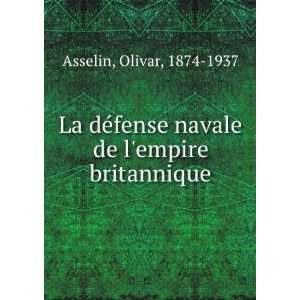   de lempire britannique Olivar, 1874 1937 Asselin  Books
