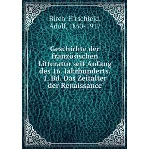   Zeitalter der Renaissance Adolf, 1850 1917 Birch Hirschfeld Books