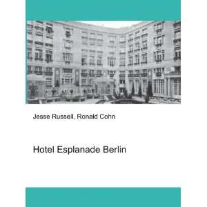 Hotel Esplanade Berlin Ronald Cohn Jesse Russell  Books