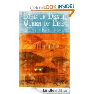 Lord of Death/Queen of Life Homer Eon Flint  Kindle Store