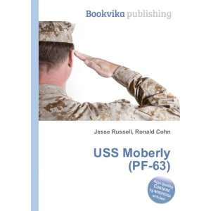  USS Moberly (PF 63) Ronald Cohn Jesse Russell Books