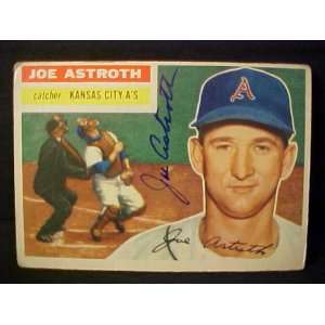 Joe Astroth Kansas City Athletics #106 1956 Topps Autographed Baseball 