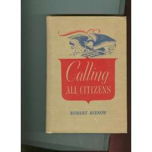   All Citizens Robert;Anderson, Howard R. (editor) Rienow Books