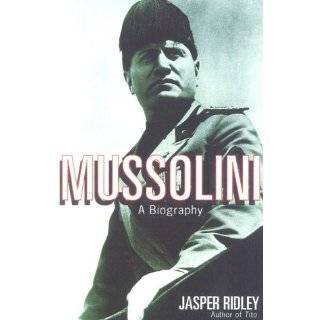 Mussolini A Biography by Jasper Godwin Ridley (Paperback   September 