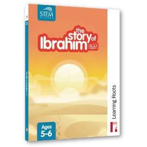 The Story Of Ibrahim (Ages 5 6) By Learning Roots (Stories Of The 