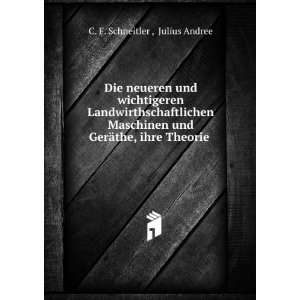   und GerÃ¤the, ihre Theorie . Julius Andree C. F. Schneitler  Books
