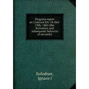   and subsequent behavior of aerosols) Ignace I Kolodner Books