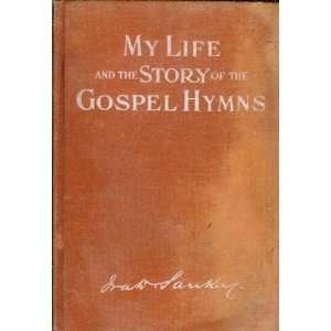    My Life and the Story of the Gospel Hymns Ira D. Sankey Books