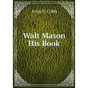  Walt Mason His Book Irvin S. Cobb Books
