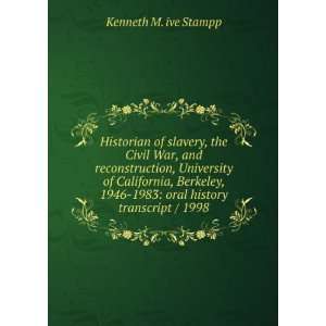   history transcript / 1998 Kenneth M. ive Stampp  Books