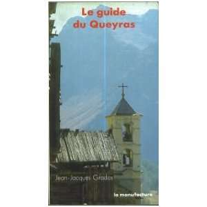 Le guide du Queyras Jean Jacques Gradis  Books