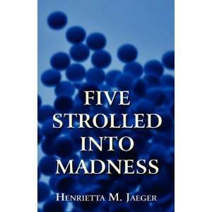   Jaeger Five Strolled into Madness  PublishAmerica  Books