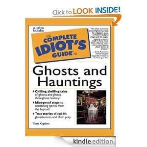 The Complete Idiots Guide to Ghosts & Hauntings, 2nd Edition Tom 