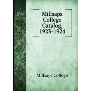 Millsaps College Catalog, 1923 1924 Millsaps College  