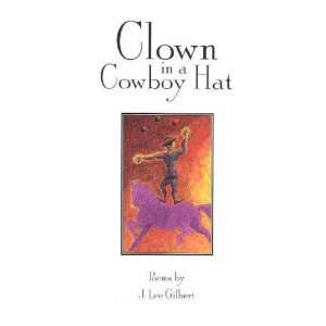  Clown in a Cowboy Hat **ISBN 9780971437401** J. Lee 