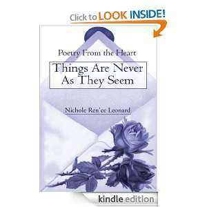 Things Are Never As They Seem Poetry From the Heart Nichole Leonard 