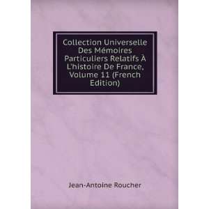   De France, Volume 11 (French Edition) Jean Antoine Roucher Books