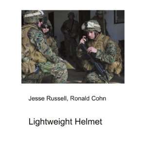  Lightweight Helmet Ronald Cohn Jesse Russell Books