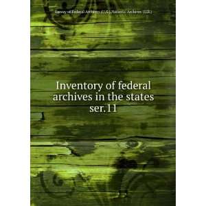   11 National Archives (U.S.) Survey of Federal Archives (U.S.) Books
