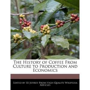   Culture to Production and Economics (9781241713867) SB Jeffrey Books