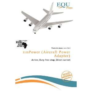   (Aircraft Power Adapter) (9786137088890) Wade Anastasia Jere Books