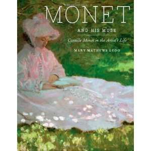  By Mary Mathews Gedo Monet and His Muse Camille Monet in 