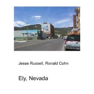  Ely, Nevada Ronald Cohn Jesse Russell Books