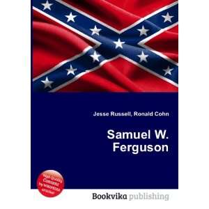  Samuel W. Ferguson Ronald Cohn Jesse Russell Books