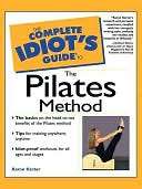 The Complete Idiots Guide to the Pilates Method