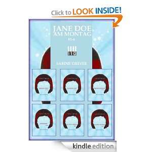 Jane Doe am Montag #1 6 (German Edition) Sabine Dreyer  