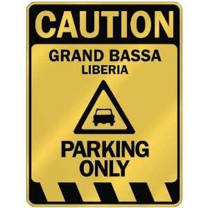   CAUTION GRAND BASSA PARKING ONLY  PARKING SIGN LIBERIA 