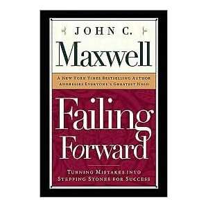   Failing Forward 1st (first) edition Text Only John C. Maxwell Books