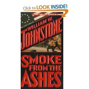 Smoke From The Ashes William W. Johnstone  Books