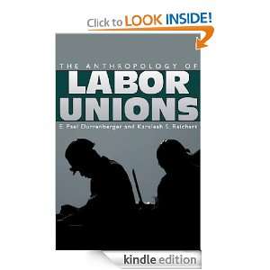 Anthropology of Labor Unions Karaleah S. Reichart, E. Paul 