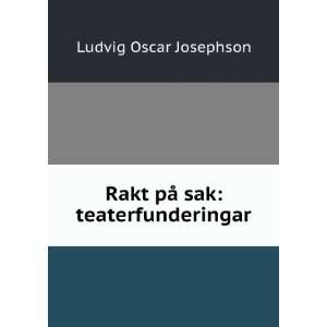   ¥ sak teaterfunderingar Ludvig Oscar Josephson  Books