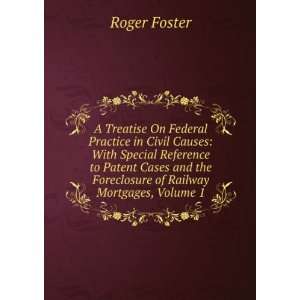 Treatise On Federal Practice in Civil Causes With Special Reference 