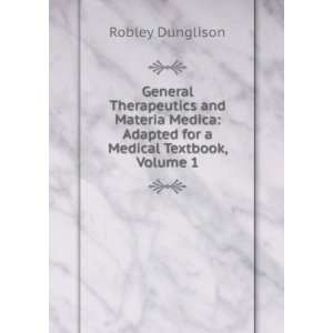    Adapted for a Medical Text Book, Volume 1 Robley Dunglison Books