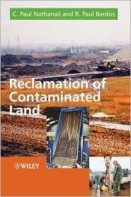 Reclamation of Contaminated Land, (0471985619), C. Paul Nathanail 