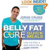 The Belly Fat Cure Quick Meals Lose 4 to 9 lbs. a week with on the go 