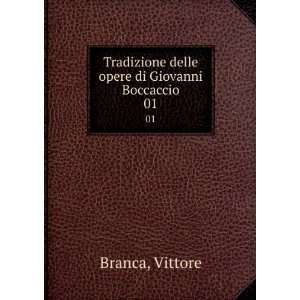   delle opere di Giovanni Boccaccio. 01 Vittore Branca Books