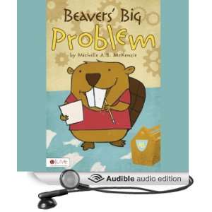  Beavers Big Problem (Audible Audio Edition) Michelle 