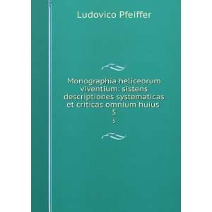  Monographia heliceorum viventium sistens descriptiones 