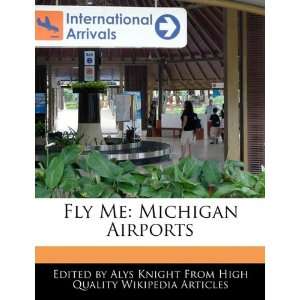    Fly Me Michigan Airports (9781241712860) Alys Knight Books