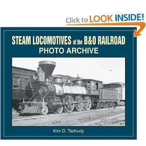   of B & O Railroad Photo Archive [Paperback] Kim D Tschudy Books