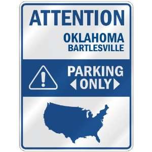  ATTENTION  BARTLESVILLE PARKING ONLY  PARKING SIGN USA 