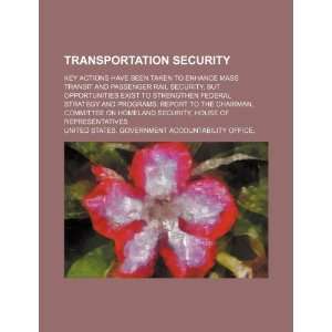  Transportation security key actions have been taken to 