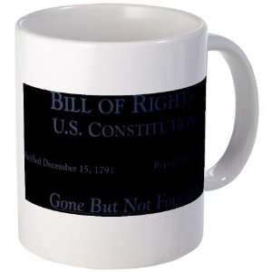 Bill of Rights   Gone But Not Forgotten Patriotic Mug by  