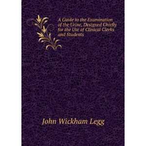   of Clinical Clerks and Students John Wickham Legg  Books